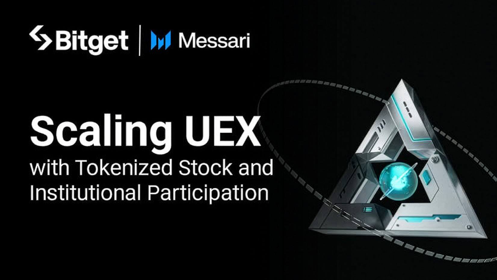 Messari Research: Bitget’s UEX Model Scales With $18B in Tokenized Stock Volume and 82% Institutional Participation Messari Research: Bitget’s UEX Model Scales With $18B in Tokenized Stock Volume and 82% Institutional Participation