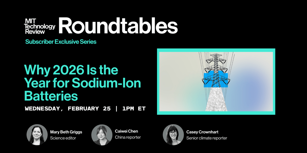 Roundtables: Why 2026 Is the Year for Sodium-Ion Batteries Roundtables: Why 2026 Is the Year for Sodium-Ion Batteries